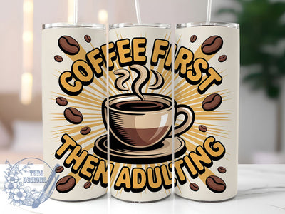 Coffee First Adulting 20oz Tumbler, Coffee First Then Adulting Quote, Vintage Coffee Wrap, Rustic Coffee Sublimation, 20oz Tumbler Wrap, Sublimation Design PNG, Coffee Lover Gift Sublimation ToriDesigns 