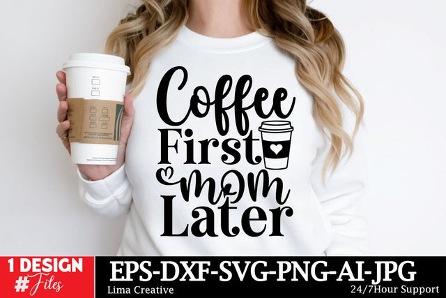 Coffee First mom Later SVG Cut File SVG Insomnia Std 