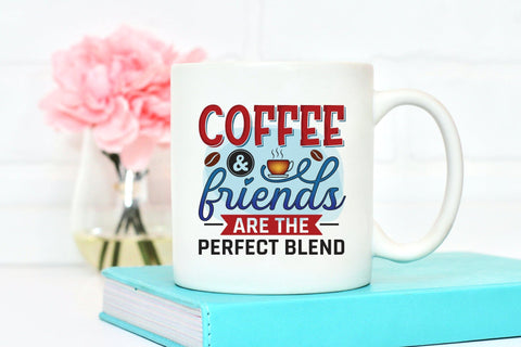 Coffee & Friends are the Perfect Blend Sublimation Sublimation CraftLabSVG 