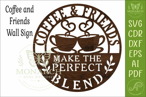 Coffee & Friends Make the Perfect Blend Laser Cut SVG SVG APInspireddesigns 