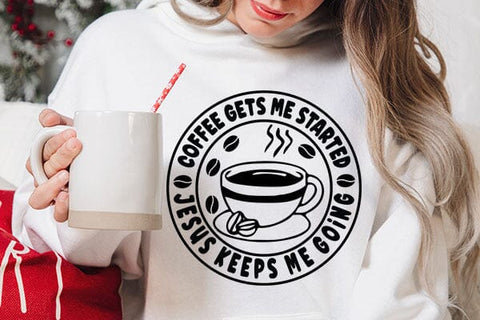 Coffee Gets Me Started Jesus Keeps Me Going SVG Angelina750 