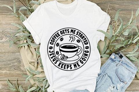 Coffee Gets Me Started Jesus Keeps Me Going SVG Angelina750 