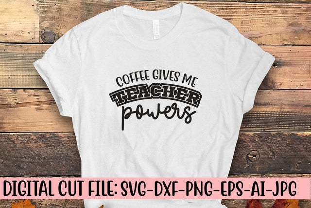 Coffee Gives Me Teacher Powers SVG Syaman 