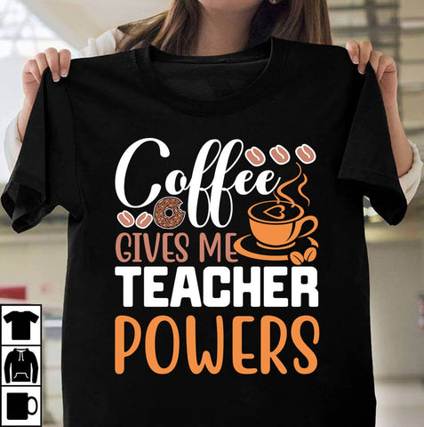 Coffee Gives Me Teacher Powers T-shirt Design,Coffee Sublimation Design, Coffee SVG CUt File, Coffee Sublimation PNG,Coffee Sublimation BUndle, Cofee T-shirt Design Bundle, Coffee SVG BUndle, Coffee Clip Art Sublimation Insomnia Std 