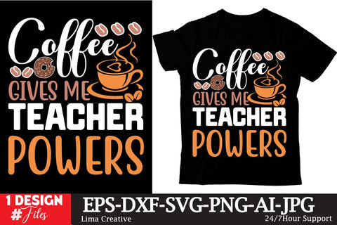 Coffee Gives Me Teacher Powers T-shirt Design,Coffee Sublimation Design, Coffee SVG CUt File, Coffee Sublimation PNG,Coffee Sublimation BUndle, Cofee T-shirt Design Bundle, Coffee SVG BUndle, Coffee Clip Art Sublimation Insomnia Std 