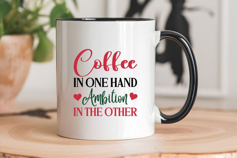 Coffee in one hand ambition in the other SVG Angelina750 