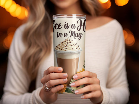 Coffee is a Hug in a Mug, Coffee lover Tumbler Wrap PNG Sublimation Luvleigh Digitals 