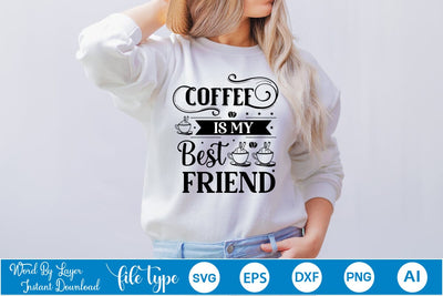 Coffee Is My Best Friend SVG Design, Coffee SVG Design, Funny Coffee SVG, SVGs,Quotes and Sayings,Food & Drink,On Sale, Print & Cut SVG DesignPlante 503 