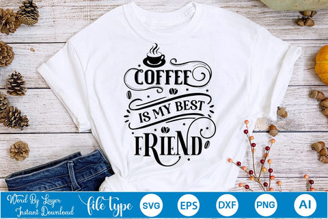 Coffee Is My Best Friend SVG Design, Coffee SVG Design, Funny Coffee SVG, SVGs,Quotes and Sayings,Food & Drink,On Sale, Print & Cut SVG DesignPlante 503 