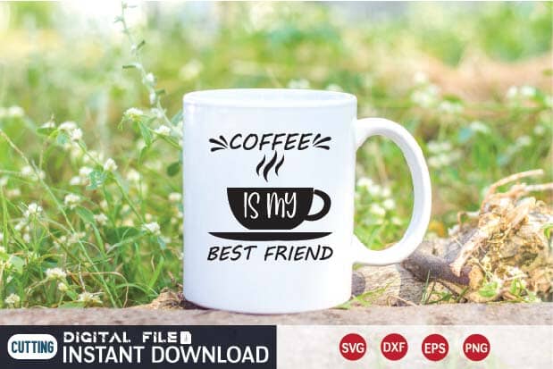 Coffee is My Best Friend svg SVG designer krishna 