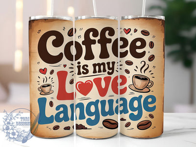 Coffee Is My Language 20oz Tumbler, Coffee Is My Language Quote, Vintage Coffee Wrap, Rustic Coffee Sublimation, 20oz Tumbler Wrap, Sublimation Design PNG, Coffee Lover Gift Sublimation ToriDesigns 