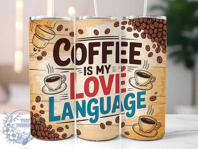 Coffee Is My Language 20oz Tumbler, Coffee Is My Language Quote, Vintage Coffee Wrap, Rustic Coffee Sublimation, 20oz Tumbler Wrap, Sublimation Design PNG, Coffee Lover Gift Sublimation ToriDesigns 