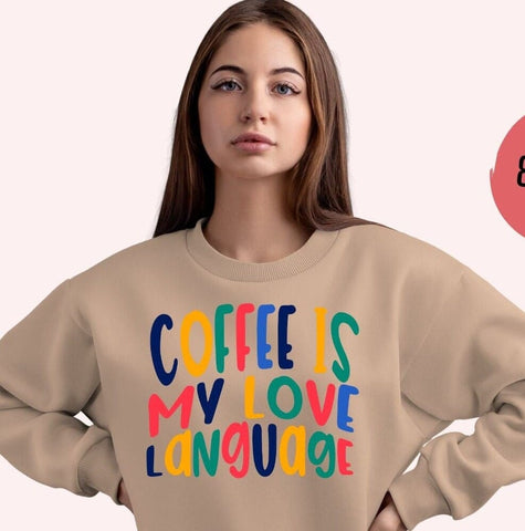 Coffee Is My Love Language DTF Transfer Physical So Fontsy T-Shirt Iron-On Transfer Shop