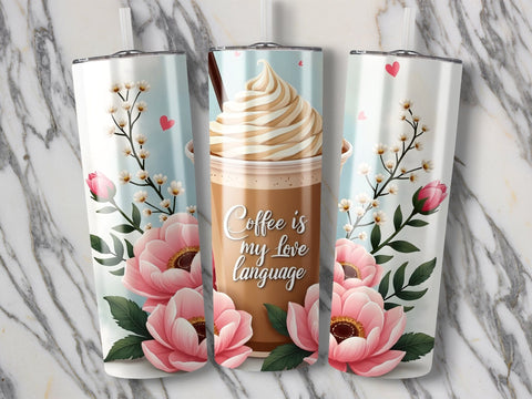Coffee is my Love Language Tumbler wrap Sublimation PNG Sublimation Luvleigh Digitals 