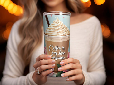 Coffee is my Love Language Tumbler wrap Sublimation PNG Sublimation Luvleigh Digitals 