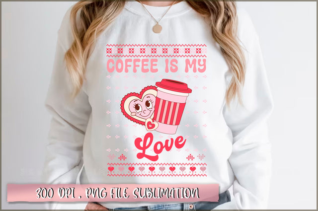 Coffee is my love Sublimation Sublimation Shetara Begum 
