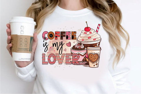 Coffee is my lover PNG Design Sublimation Regulrcrative 