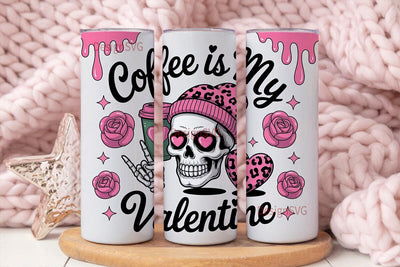 Coffee is My Valentine 20oz Tumbler Wrap Sublimation DesignSVG 