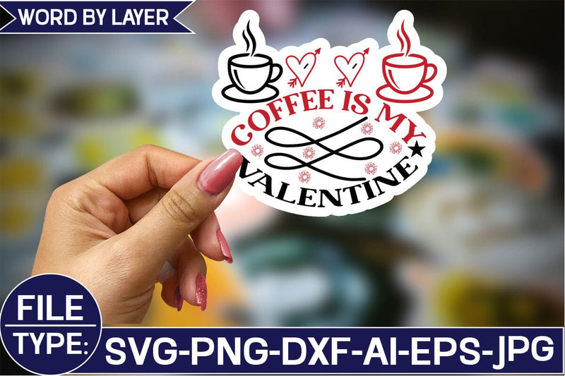 Coffee is My Valentine Sticker SVG Design SVG Studio Innate 