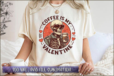 Coffee is My Valentine Sublimation Sublimation Shetara Begum 