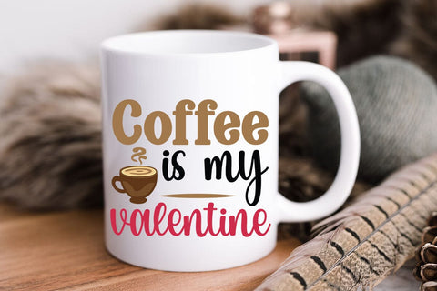 Coffee is my valentine SVG Angelina750 