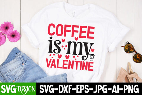 Coffee is my Valentine SVG Cut File, Coffee is my Valentine SVG Design, Valentine's Day SVG ,Coffee Valentine SVG SVG BlackCatsMedia 