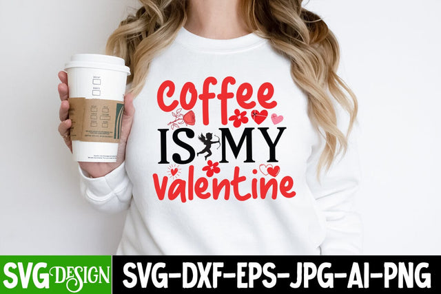 Coffee is my Valentine SVG Cut File, Coffee is my Valentine SVG Design, Valentine's Day SVG Cut File,Happy Valentine's Day SVG ,Valentine SVG Bundle, Love SVG Bundle SVG BlackCatsMedia 