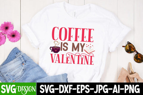 Coffee is my Valentine SVG Cut File, Coffee is my Valentine SVG Quotes, Valentine's Day SVG Cut File,Happy Valentine's Day SVG ,Valentine SVG Bundle, Love SVG Bundle SVG BlackCatsMedia 