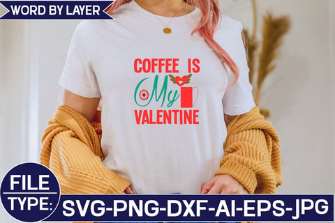 Coffee is My Valentine SVG Cut File SVG Studio Innate 