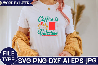 Coffee is My Valentine SVG Cut File SVG Studio Innate 