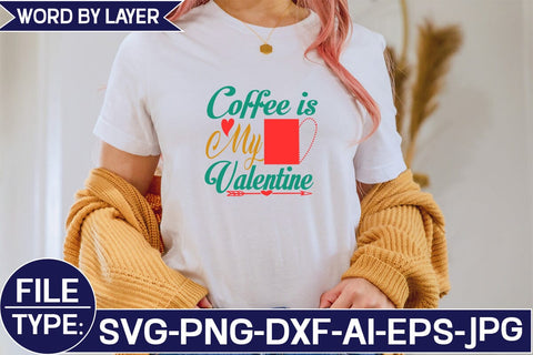 Coffee is My Valentine SVG Cut File SVG Studio Innate 