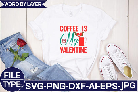 Coffee is My Valentine SVG Cut File SVG Studio Innate 