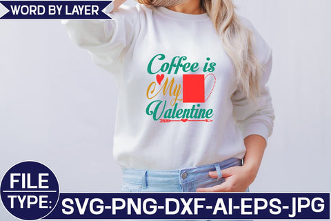 Coffee is My Valentine SVG Cut File SVG Studio Innate 
