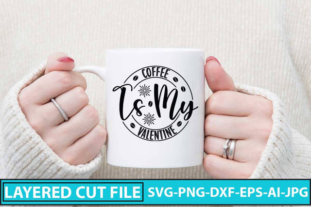 Coffee is My Valentine SVG Cut File SVG Syaman 