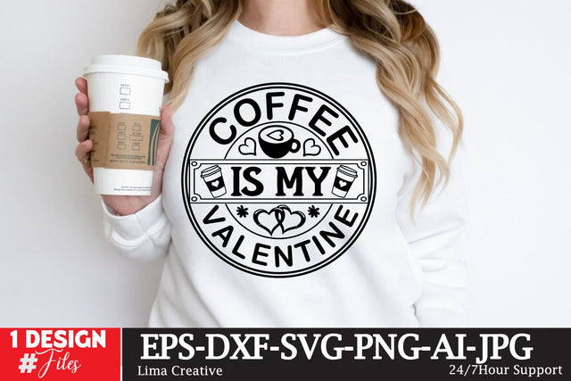 Coffee Is My Valentine SVG Cut File, Valentine's Day T-shirt Design,Happy Valentine's Day ,Valentine's Day Sublimation SVG Insomnia Std 