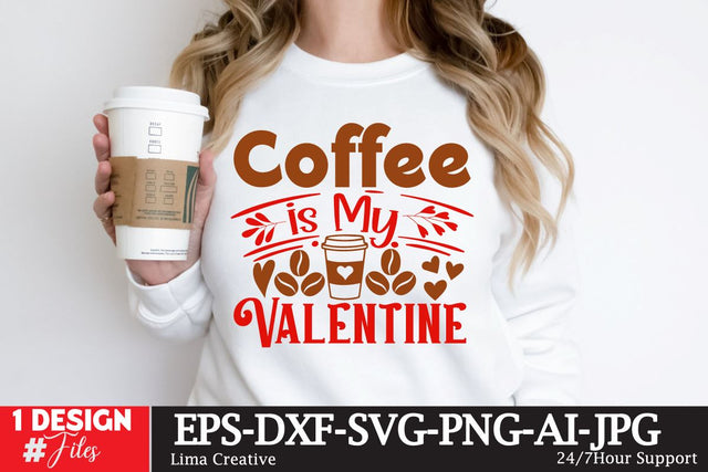 Coffee Is My Valentine SVG Cut File,Valentine's Day SVG Design,Valentine SVG BUNdle,Valentine's Day T-shirt Design,Valentine's Day Sublimation ,Sublimation PNG,Valentine's Day Clip Art,Valentine's Silhoutee SVG Insomnia Std 