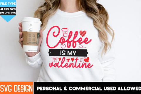 Coffee is my Valentine SVG Design, Coffee is my Valentine Sublimation Design PNG, Coffee is my Valentine Quotes, Coffee Valentine's Day SVG SVG BlackCatsMedia 