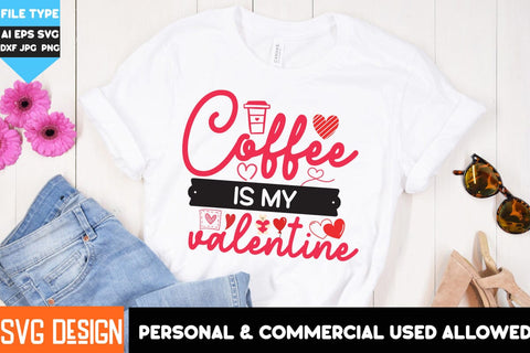 Coffee is my Valentine SVG Design, Coffee is my Valentine Sublimation Design PNG, Coffee is my Valentine Quotes, Coffee Valentine's Day SVG SVG BlackCatsMedia 