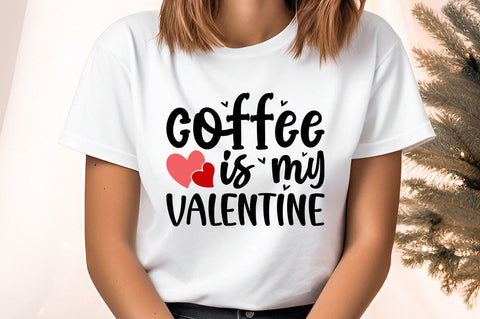 Coffee is my valentine SVG Design SVG Designangry 
