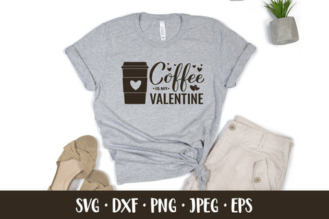 Coffee is my Valentine SVG. Funny Valentines Day quote SVG LaBelezoka 