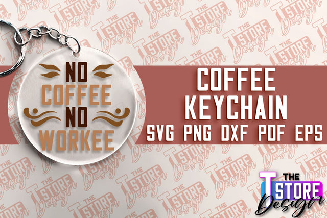 Coffee Keychain SVG | Keychain SVG Design | Coffee Time | SVG File SVG The T Store Design 