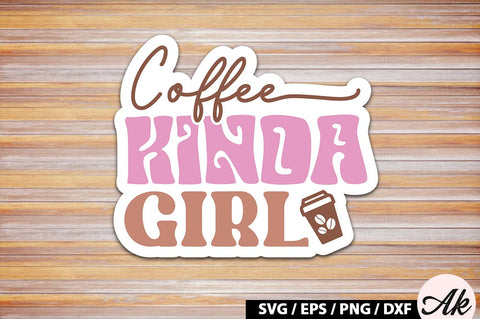 Coffee kinda girl Retro Sticker SVG akazaddesign 