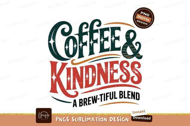 Coffee Kindness Brewtiful Blend Sublimation Png Graphic Sublimation Designangry 