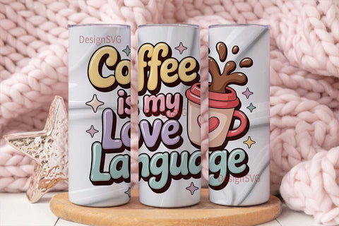 Coffee Love Language 20oz Tumbler Wrap Sublimation DesignSVG 