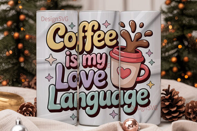 Coffee Love Language 20oz Tumbler Wrap Sublimation DesignSVG 