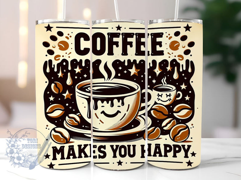 Coffee Lover 20oz Skinny Tumbler, Coffee Makes You Happy Tumbler Png, Straight & Tapered Tumbler Wrap, Instant Digital Download Sublimation ToriDesigns 