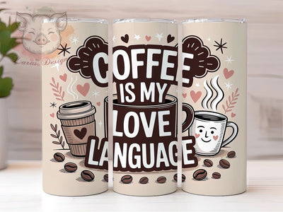 Coffee Lover Morning Brew Tumbler Wrap, Love Language Wrap, 20OZ Sublimation PNG, Caffeinated Cup Design, Cute Coffee Wrap, Coffee Quote Tumbler, Morning Brew PNG Sublimation Lara' s Designs 