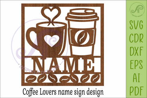 Coffee Lover Name Sign SVG, Personalized Coffee Wall Decor SVG APInspireddesigns 