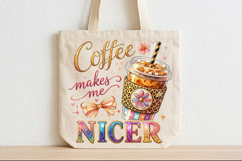 Coffee Lover PNG Coffee Makes Me Nicer Sublimation Design SVG BillahCrafts 