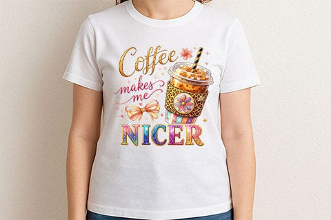 Coffee Lover PNG Coffee Makes Me Nicer Sublimation Design SVG BillahCrafts 